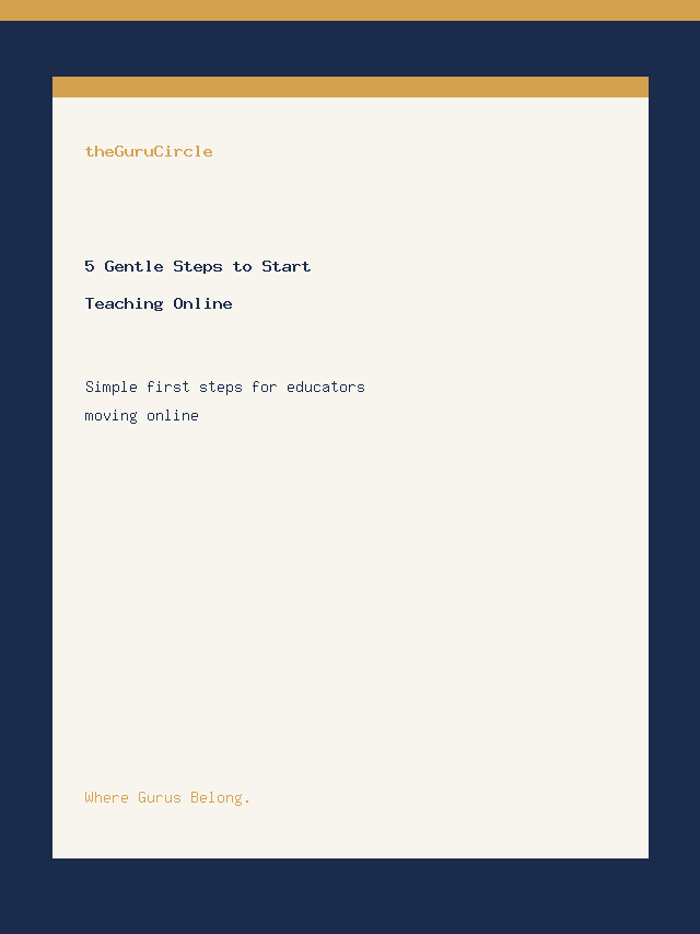 Simple first steps for educators moving online